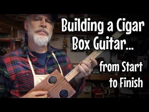 Building a Cigar Box Guitar - From Start to Finish