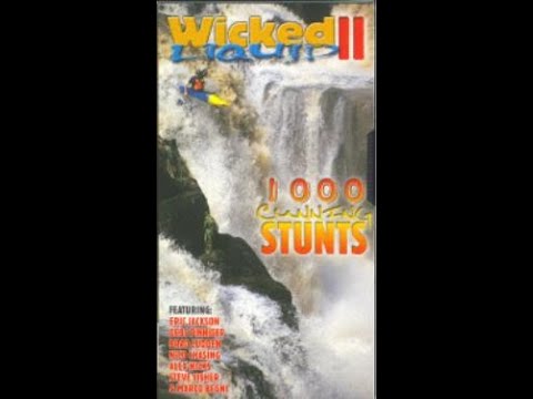 Wicked Liquid II: 1000 Cunning Stunts - Extreme whitewater kayaking