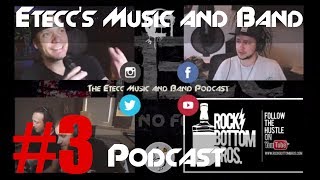 Etecc's Music & Band Podcast #3 - feat. Mike Hill of Rock Bottom Bros, Phoenix Arizona USA