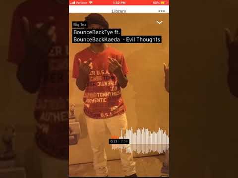 BounceBackTye Ft BounceBackKaeda -Evil Thoughts