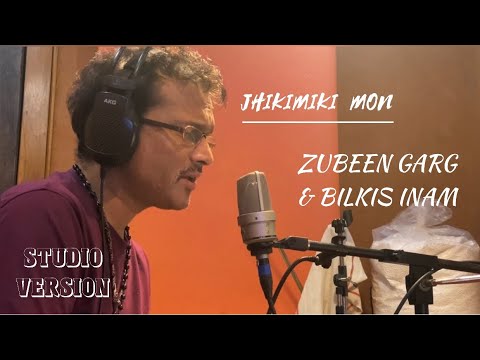 JHIKIMIKI MON | STUDIO VERSION | ZUBEEN GARG & BILKIS INAM