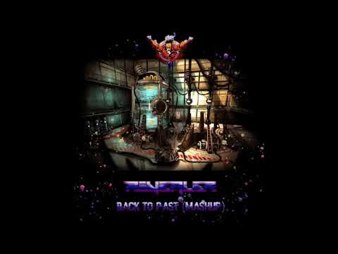 Revealer - Back To Past (Mashup)
