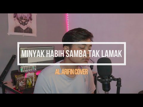 Al Arifin - Minyak Habih Samba Tak Lamak ( Cover )