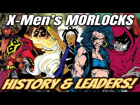 X-Men MORLOCKS Leaders & History, from Callisto to Krakoa!