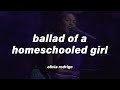 Olivia Rodrigo Ballad Of A Homeschooled Girl Lyrics
