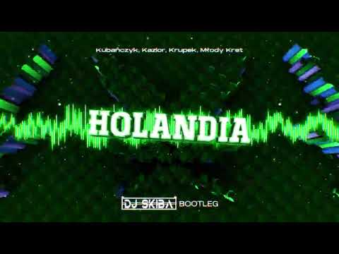 Kubańczyk, Kazior, Krupek, Młody Kret - Holandia (DJ SKIBA BOOTLEG)