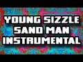 Young Sizzle: SandMan Instrumental 