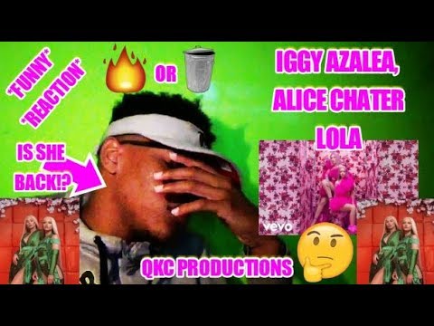 IS SHE BACK!? Iggy Azalea, Alice Chater - LOLA - Official Music Video - REACTION
