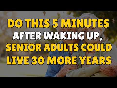 After 65, Try Doing This In The Morning – You Could Live 30 More Years The Success Fuel