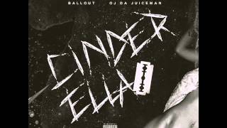 Ballout Feat Oj Da Juiceman - Cinderella / prod by Dj Kenn