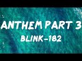 blink-182 - ANTHEM PART 3 (Lyrics)