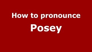 How to pronounce Posey