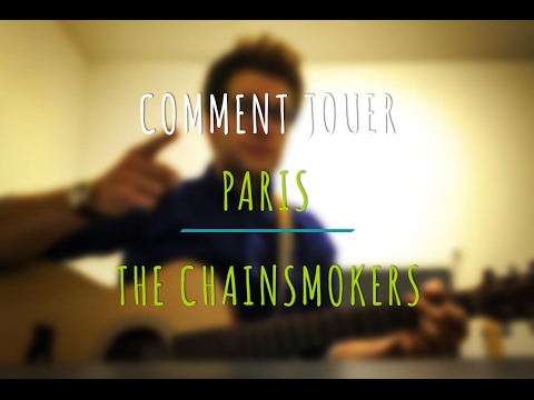 Comment jouer Paris de The Chainsmokers à la guitare {Guitar lesson} ᴴᴰ