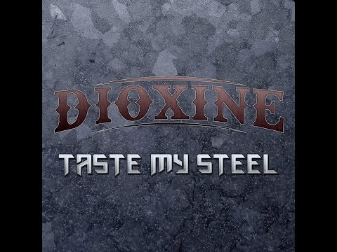 DIOXINE - Taste my Steel - DEMO (Lyric Video)
