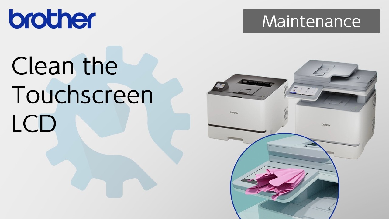 Clean the Touchscreen LCD [Brother Global Support]