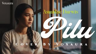 Download lagu Pilu - Asmidar Darwis | Cover Lagu Melayu By Voxaura mp3 Download lagu Pilu - Asmidar Darwis | Cover Lagu Melayu By Voxaura mp3