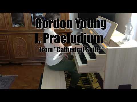 Gordon Young  "Praeludium" from Cathedral Suite