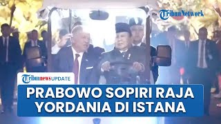 Sempat Disopiri, Prabowo Kini Gantian Sopiri Raja Yordania Naik Buggy Car Antar Keliling Istana