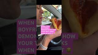 WHEN YOUR BOYFRIEND DEMONSTRATES HOW HE EATS TACOS  #couplegoals #couple #shorts #tacos #pizza