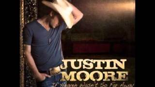 Justin Moore - &quot;If Heaven Wasn&#39;t So Far Away (With lyrics)