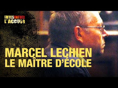 Faites entrer l'accusé : Marcel Lechien, le maître d'école