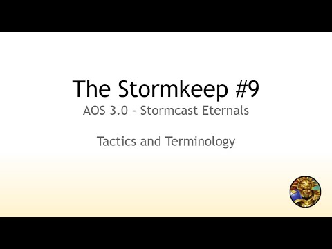 The Stormkeep #9 - Stormcast 3.0 Tactics and Terminology