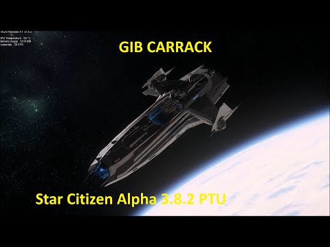 GIB CARRACK - Star Citizen 3.8.2 PTU