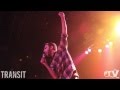 Transit - "Please Head North" LIVE in HD!