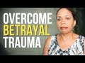 How To Recover From Betrayal