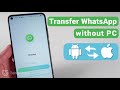 The Ultimate Way for WhatsApp Transfer without PC 2021 - Android to iPhone/Android