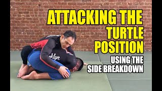 Attacking Turtle Position BJJ Side Breakdown