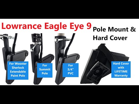 Lowrance Eagle Eye 9 Pole Mount Options and Hard Cover
