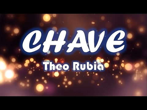 Theo Rubia - Chave (VÍDEO/LETRA)