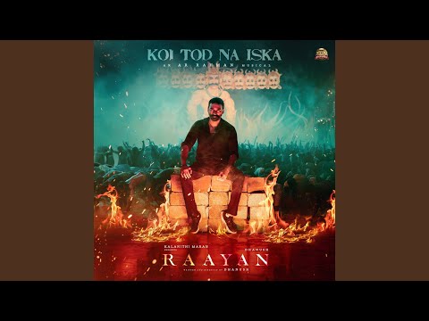 Koi Tod Na Iska (From "Raayan")