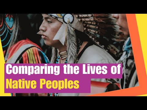 Comparing the Lives of Native Peoples: Learn how geography shaped the lives of indigenous people