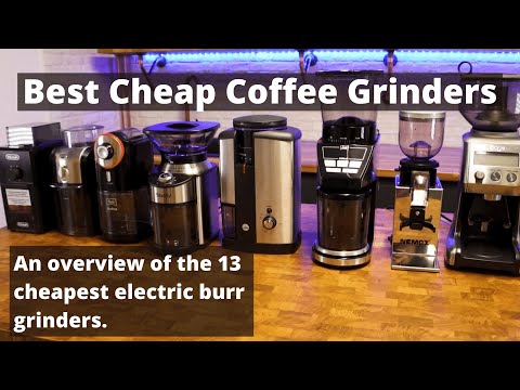 Best Coffee Grinders Under £200. A Rundown of the Best Cheap Electric Burr Grinders