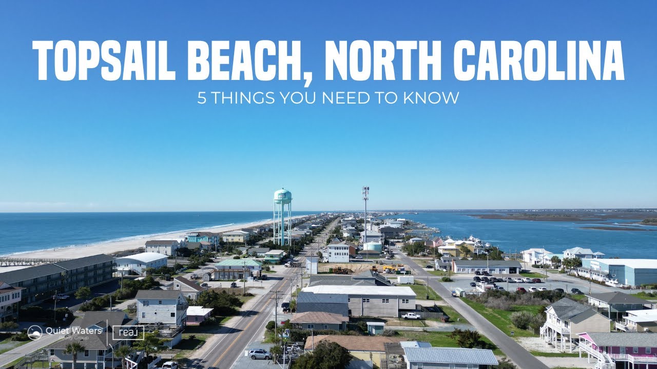 Everything you need to know about Topsail Beach, North Carolina | Quiet Waters Realty Group