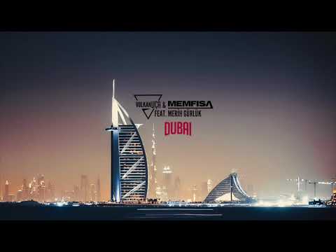 Volkan Uca & Memfisa feat. Merih Gürlük - Dubai