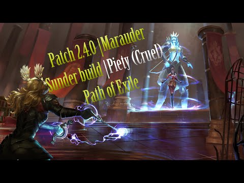 Path of Exile | Piety Cruel | Sunder Marauder Build Patch 2.4.0