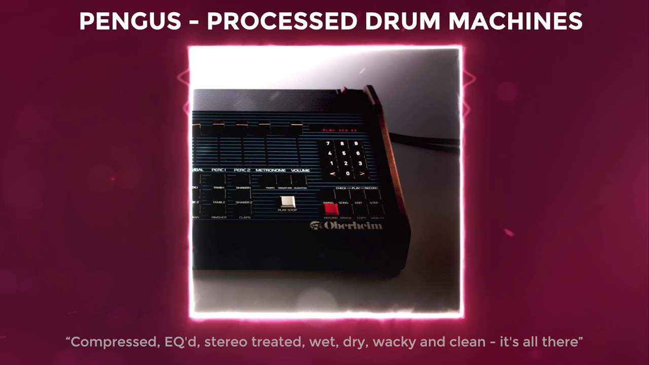 Pengus - Processed Drum Machines