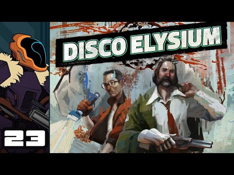 Let's Play Disco Elysium - PC Gameplay Part 23 - Human Can-Opener