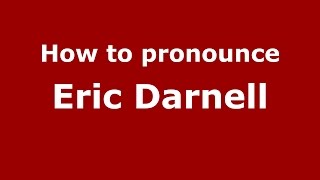 How to pronounce Eric Darnell