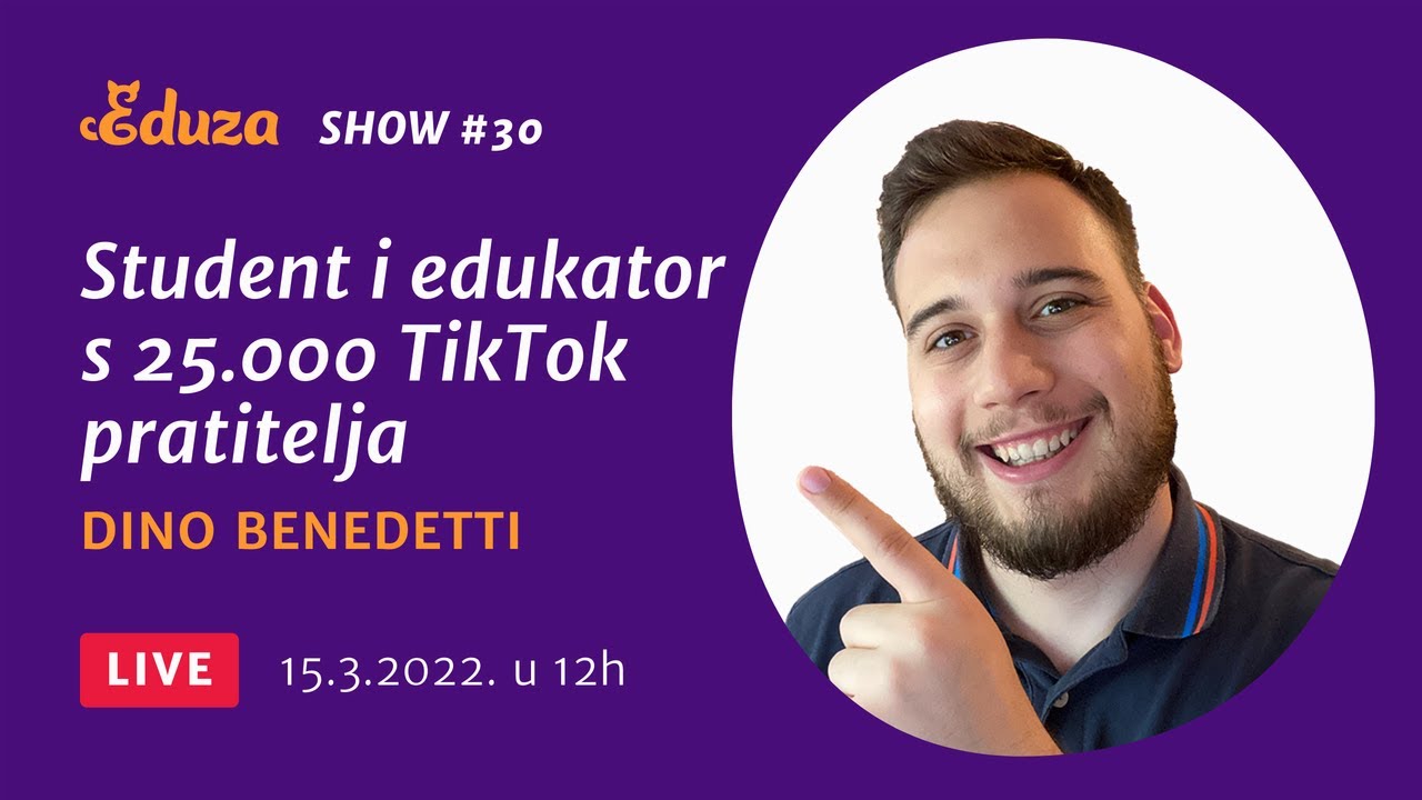 Student i edukator s 25K TikTok pratitelja: Dino Benedetti | Eduza Show #30