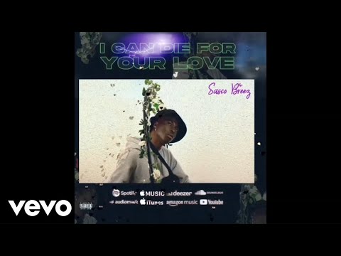 Sasco breez - I Can Die For Your Love