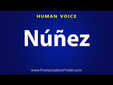How To Pronounce Nunez
