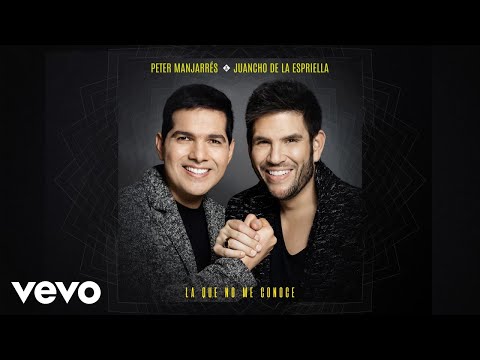 Peter Manjarrés, Juancho De La Espriella - La Que No Me Conoce ( Cover Audio)
