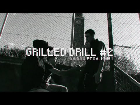 Shisso - Grilled Drill #2 (prod. PSQT)