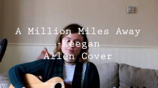 A Million Miles Away (Keegan Allen Cover)