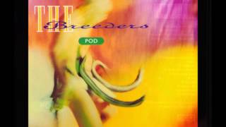 Fortunately Gone - The Breeders (Pod)