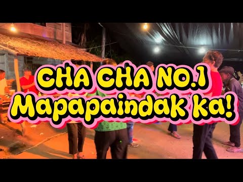 CHA CHA NO.1 MAPAPAINDAK KA!